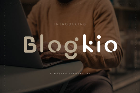 Blogkio: The Stylish Display Font for Modern Design