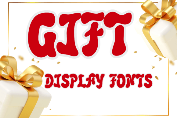 Gift: A Quirky Display Font for Creative Projects