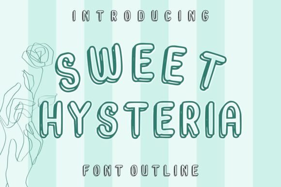 Sweet Hysteria: A Playful Display Font for Modern Design
